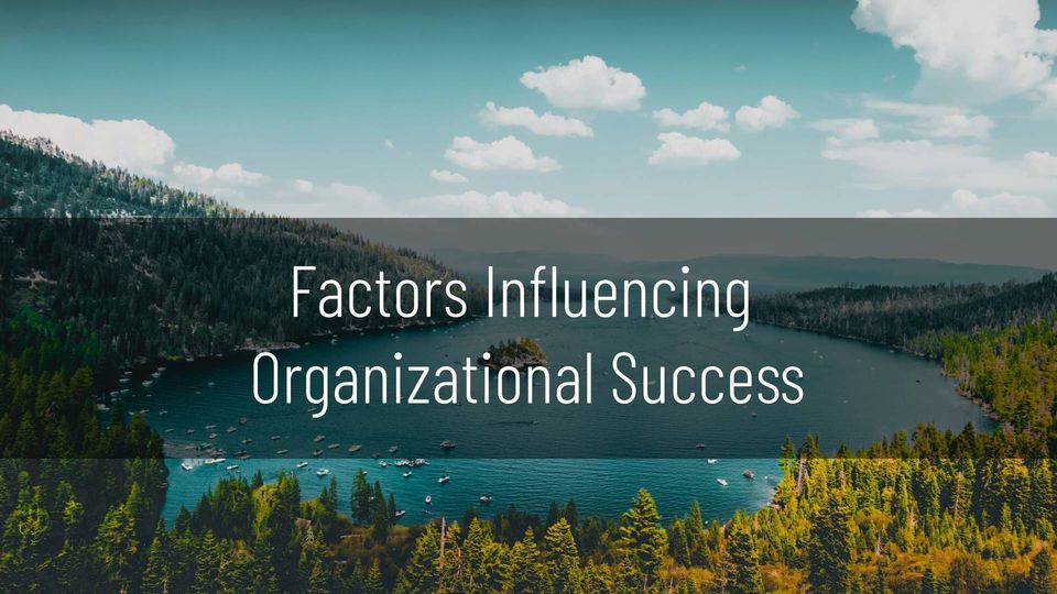 Factors Influencing Organizational Success